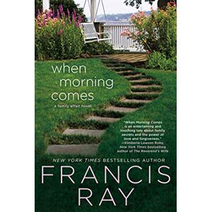 Ray, Francis When Morning Comes: A Family Affair Novel: 2 Ray, Francis When Morning Comes: A Family Affair Novel: 2