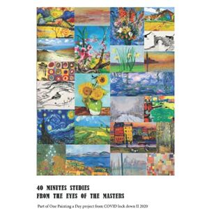 Hou, Yangyang 40 Minutes Studies From the Eyes of the Masters: Part of One Painting a Day project from COVID lock down II 2020 Hou, Yangyang 40 Minutes Studies From the Eyes of the Masters: Part of One Painting a Day project from COVID lock down II 2020