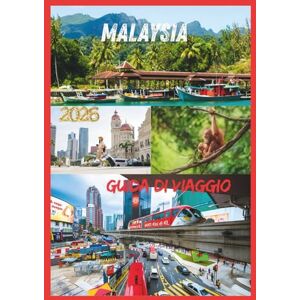 EMILY, CHARLOTTE MALESIA GUIDA DI VIAGGIO 2026: Scopri il cuore del Sud-est asiatico: isole, città e tesori nascosti. EMILY, CHARLOTTE MALESIA GUIDA DI VIAGGIO 2026: Scopri il cuore del Sud-est asiatico: isole, città e tesori nascosti.