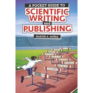 Nuñez PhD, Martin A. A Pocket Guide to Scientific Writing and Publishing Nuñez PhD, Martin A. A Pocket Guide to Scientific Writing and Publishing
