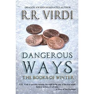 Virdi, R.R. Dangerous Ways: Volume 1 (The Books of Winter) Virdi, R.R. Dangerous Ways: Volume 1 (The Books of Winter)