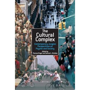 The Cultural Complex: Contemporary Jungian Perspectives on Psyche and Society (The Cultural Complex Series) The Cultural Complex: Contemporary Jungian Perspectives on Psyche and Society (The Cultural Complex Series)