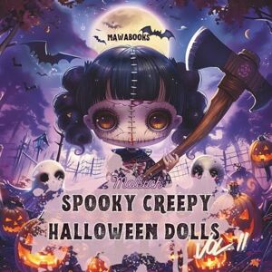 MAWABOOKS Spooky Creepy Halloween Dolls Ausmalbuch Vol. 2 50 gruselige & süße Puppen zum Ausmalen für alle Halloween-Fans: 50 unheimlich-süße Puppen im ... gruselig, verspielt und zum Ausmalen gemacht MAWABOOKS Spooky Creepy Halloween Dolls Ausmalbuch Vol. 2 50 gruselige & süße Puppen zum Ausmalen für alle Halloween-Fans: 50 unheimlich-süße Puppen im ... gruselig, verspielt und zum Ausmalen gemacht