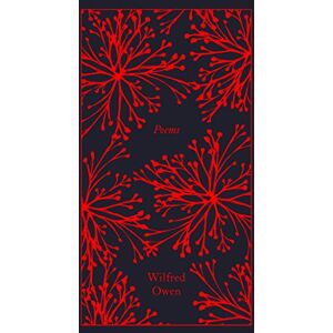 Owen, Wilfred Poems: Owen Wilfred (Penguin Clothbound Poetry) Owen, Wilfred Poems: Owen Wilfred (Penguin Clothbound Poetry)