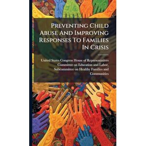 Preventing Child Abuse And Improving Responses To Families In Crisis Preventing Child Abuse And Improving Responses To Families In Crisis