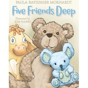 Morhardt, Paula Baysinger Five Friends Deep Morhardt, Paula Baysinger Five Friends Deep