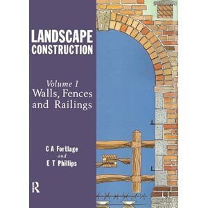 Landscape Construction: Volume 1: Walls, Fences and Railings Landscape Construction: Volume 1: Walls, Fences and Railings