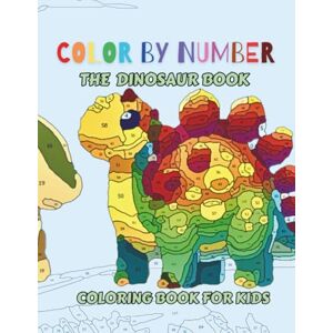 Dellia, Diana Color by number The Dinosaur Book: Coloring book for kids 26 coloring pages by Dianadellia (Color by number for children) Dellia, Diana Color by number The Dinosaur Book: Coloring book for kids 26 coloring pages by Dianadellia (Color by number for children)