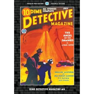 Suter, J Paul Dime Detective Magazine #9: Facsimile Edition Suter, J Paul Dime Detective Magazine #9: Facsimile Edition