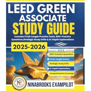 Exampilot, Ninabrooks LEED GREEN ASSOCIATE STUDY GUIDE 2025-2026: Includes 3 Full-Length Practice Tests, 800+ Practice Questions, Strategic Study Drills & In-Depth Explanations Exampilot, Ninabrooks LEED GREEN ASSOCIATE STUDY GUIDE 2025-2026: Includes 3 Full-Length Practice Tests, 800+ Practice Questions, Strategic Study Drills & In-Depth Explanations