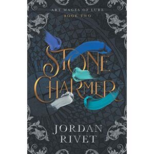 Rivet, Jordan Stone Charmer: 2 (Art Mages of Lure) Rivet, Jordan Stone Charmer: 2 (Art Mages of Lure)