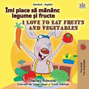 Admont, Shelley I Love to Eat Fruits and Vegetables (Romanian English Bilingual Children's Book) (Romanian English Bilingual Collection) Admont, Shelley I Love to Eat Fruits and Vegetables (Romanian English Bilingual Children's Book) (Romanian English Bilingual Collection)