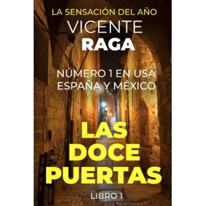 Raga, Vicente Las doce puertas: Parte I Raga, Vicente Las doce puertas: Parte I