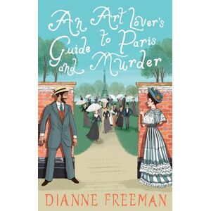 Freeman, Dianne Art Lover's Guide to Paris and Murder, An (Countess of Harleigh Mystery) Freeman, Dianne Art Lover's Guide to Paris and Murder, An (Countess of Harleigh Mystery)