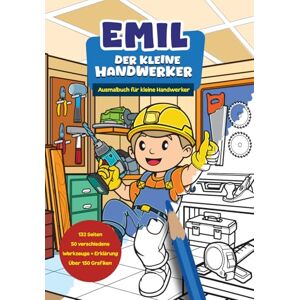 Veit, Florian Emil der kleine Handwerker: Ausmalbuch für kleine Handwerker ab 3 Jahren 50 Werkzeugen zum Ausmalen mit Erklärung. Perfekt als Geschenk Veit, Florian Emil der kleine Handwerker: Ausmalbuch für kleine Handwerker ab 3 Jahren 50 Werkzeugen zum Ausmalen mit Erklärung. Perfekt als Geschenk