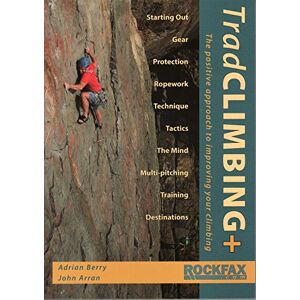 Berry, Adrian Trad Climbing + (Rockfax Climbing Guide) (Rockfax Climbing Guide Series) Berry, Adrian Trad Climbing + (Rockfax Climbing Guide) (Rockfax Climbing Guide Series)