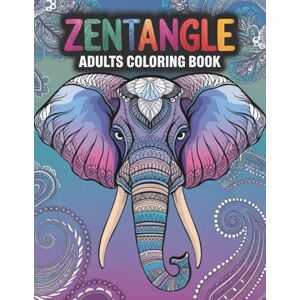 Ahalpara, Khanjan Zentangle Coloring Book: 200+ Pages of Stress-Relieving Animal, Floral & Mandala Designs for Relaxation, Calm, and Creativity. Mindful Coloring Journey for Adults Seeking Relaxation and Balance Ahalpara, Khanjan Zentangle Coloring Book: 200+ Pages of Stress-Relieving Animal, Floral & Mandala Designs for Relaxation, Calm, and Creativity. Mindful Coloring Journey for Adults Seeking Relaxation and Balance