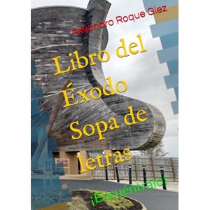 Roque Glez, Alejandro Libro del Éxodo Sopa de letras: ¡Encuéntralo! Roque Glez, Alejandro Libro del Éxodo Sopa de letras: ¡Encuéntralo!