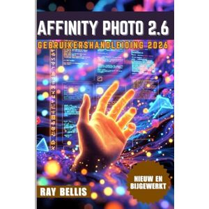 BELLIS, RAYBELLIS AFFINITY PHOTO 2.6 GEBRUIKERSHANDLEIDING 2026 BELLIS, RAYBELLIS AFFINITY PHOTO 2.6 GEBRUIKERSHANDLEIDING 2026