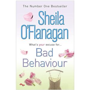 O'flanagan, Sheila Bad Behaviour: A captivating tale of friendship, romance and revenge O'flanagan, Sheila Bad Behaviour: A captivating tale of friendship, romance and revenge