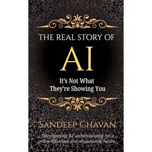 Chavan, Sandeep The Real Story of AI Chavan, Sandeep The Real Story of AI