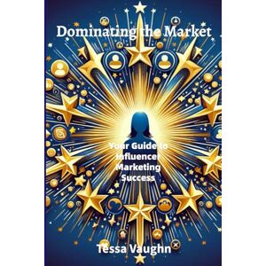 Ink, Unity Dominating the Market: Your Guide to Influencer Marketing Success Ink, Unity Dominating the Market: Your Guide to Influencer Marketing Success