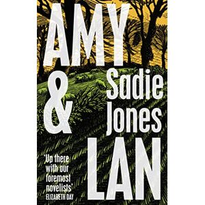 Jones, Sadie Amy and Lan: The enchanting new novel from the Sunday Times bestselling author of The Outcast Jones, Sadie Amy and Lan: The enchanting new novel from the Sunday Times bestselling author of The Outcast
