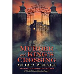 Penrose, Andrea Murder at King’s Crossing (Wrexford & Sloane Mystery) Penrose, Andrea Murder at King’s Crossing (Wrexford & Sloane Mystery)