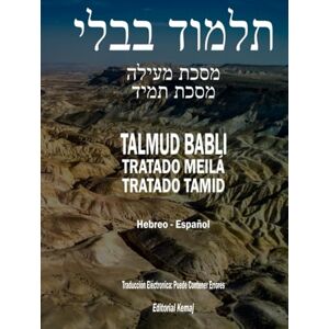 Kemaj, Editorial El Talmud en Hebreo y Español Tratado Meilá y Tratado Tamid: Los Dos Completos en Un Solo Tomo, Talmud Babli (de Babilonia) (Talmud Babli Completo, Hebreo Español) Kemaj, Editorial El Talmud en Hebreo y Español Tratado Meilá y Tratado Tamid: Los Dos Completos en Un Solo Tomo, Talmud Babli (de Babilonia) (Talmud Babli Completo, Hebreo Español)