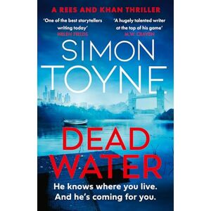 Toyne, Simon Dead Water: Don’t miss this gripping new for 2025 serial killer crime thriller for fans of MW Craven and Mark Billingham: Book 3 (Rees and Khan thriller) Toyne, Simon Dead Water: Don’t miss this gripping new for 2025 serial killer crime thriller for fans of MW Craven and Mark Billingham: Book 3 (Rees and Khan thriller)