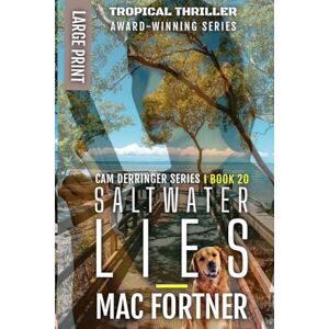Fortner, Mac Saltwater Lies: A Cam Derringer Novel (Tropical Adventure Series Book 20) Fortner, Mac Saltwater Lies: A Cam Derringer Novel (Tropical Adventure Series Book 20)