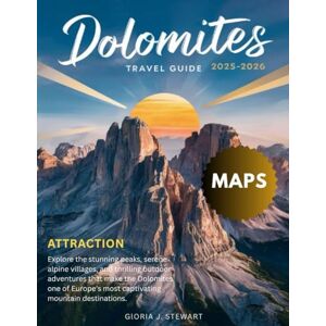 J. Stewart, Gloria Dolomites Travel Guide (Full -Color): The Essential Travel Planner for Anyone Looking to Experience the Natural Beauty, Adventure, and Charm of Northern Italy’s stunning region. J. Stewart, Gloria Dolomites Travel Guide (Full -Color): The Essential Travel Planner for Anyone Looking to Experience the Natural Beauty, Adventure, and Charm of Northern Italy’s stunning region.