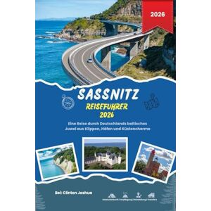 Joshua, Clinton SASSNITZ REISEFÜHRER 2026 Joshua, Clinton SASSNITZ REISEFÜHRER 2026