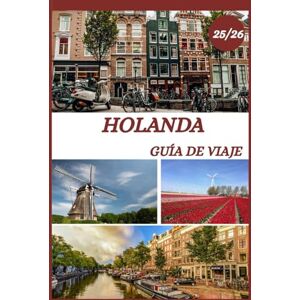 GIFFORD, JANET GUÍA DE VIAJE A HOLANDA 2025-2026: Explora la capital histórica de los Países Bajos como un local: atracciones imperdibles, joyas escondidas, comida y ... de expertos para un viaje inolvidable GIFFORD, JANET GUÍA DE VIAJE A HOLANDA 2025-2026: Explora la capital histórica de los Países Bajos como un local: atracciones imperdibles, joyas escondidas, comida y ... de expertos para un viaje inolvidable