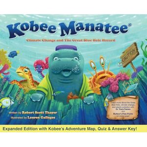 Scott Kobee Manatee Climate Change and The Great Blue Hole Hazard (Second Edition): 4 Scott Kobee Manatee Climate Change and The Great Blue Hole Hazard (Second Edition): 4