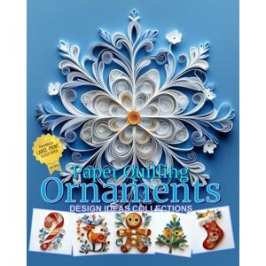 Blish, Julia Paper Quilling Ornaments Design Ideas Collection: Basic shapes and make money ideas opportunity Blish, Julia Paper Quilling Ornaments Design Ideas Collection: Basic shapes and make money ideas opportunity