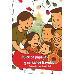 Lira Spinali De Figueredo, Dr. Ornella Dulce de papaya y cartas de Navidad Lira Spinali De Figueredo, Dr. Ornella Dulce de papaya y cartas de Navidad