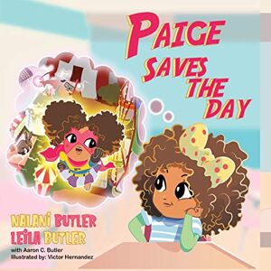 Butler, Nalani Paige Saves the Day Butler, Nalani Paige Saves the Day