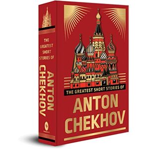 Anton Chekhov The Greatest Short Stories of (Deluxe Hardbound Edition) Anton Chekhov The Greatest Short Stories of (Deluxe Hardbound Edition)