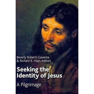 Roberts Seeking the Identity of Jesus: A Pilgrimage Roberts Seeking the Identity of Jesus: A Pilgrimage