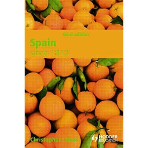 Ross, Christopher Spain since 1812 (Modern History for Modern Languages) Ross, Christopher Spain since 1812 (Modern History for Modern Languages)