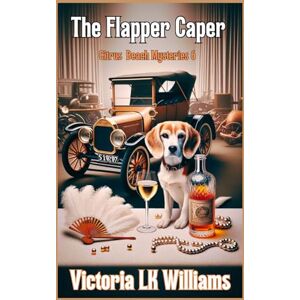 Williams, Victoria LK The Flapper Caper: A Citrus Beach Mystery Williams, Victoria LK The Flapper Caper: A Citrus Beach Mystery