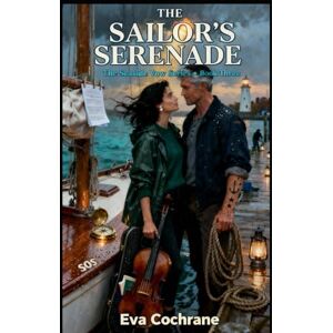 Cochrane, Eva The Sailor's Serenade (The Seaside Vow) Cochrane, Eva The Sailor's Serenade (The Seaside Vow)
