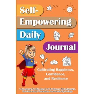 Publishing, CraftyVibes Self-Empowering Daily Journal: Cultivating Happiness, Confidence, and Resilience Publishing, CraftyVibes Self-Empowering Daily Journal: Cultivating Happiness, Confidence, and Resilience