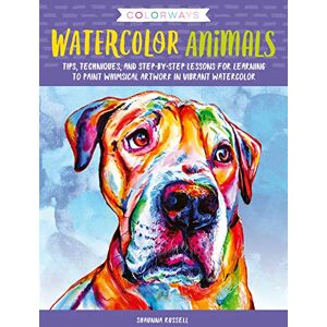 Russell, Shaunna Colorways: Watercolor Animals: Tips, techniques, and step-by-step lessons for learning to paint whimsical artwork in vibrant watercolor Russell, Shaunna Colorways: Watercolor Animals: Tips, techniques, and step-by-step lessons for learning to paint whimsical artwork in vibrant watercolor