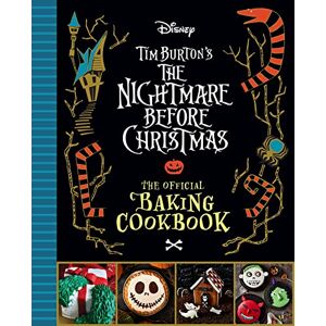 Sandy K. Snugly Nightmare Before Christmas: The Official Baking Cookbook Sandy K. Snugly Nightmare Before Christmas: The Official Baking Cookbook