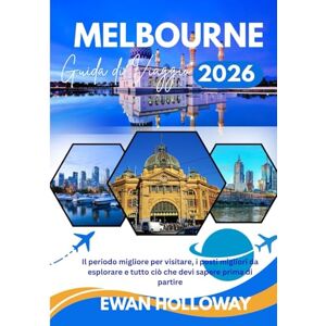 Holloway, Ewan Melbourne Guida di Viaggio 2026: Il periodo migliore per visitare, i posti migliori da esplorare e tutto ciò che devi sapere prima di partire Holloway, Ewan Melbourne Guida di Viaggio 2026: Il periodo migliore per visitare, i posti migliori da esplorare e tutto ciò che devi sapere prima di partire