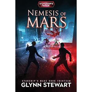 Stewart, Glynn Nemesis of Mars: Starship's Mage Book 13 Stewart, Glynn Nemesis of Mars: Starship's Mage Book 13