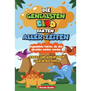 Books, Meraki Die genialsten Dino-Fakten aller Zeiten: Erstaunliche Dinosaurier-Fakten für Kinder 6-12 Jahre Bildungsbuch Wissenschaft mit Spaß-Lernaktivitäten ... Entdeckung (Unglaubliche Fakten für Kinder) Books, Meraki Die genialsten Dino-Fakten aller Zeiten: Erstaunliche Dinosaurier-Fakten für Kinder 6-12 Jahre Bildungsbuch Wissenschaft mit Spaß-Lernaktivitäten ... Entdeckung (Unglaubliche Fakten für Kinder)