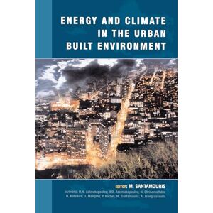 Energy and Climate in the Urban Built Environment (BEST Buildings Energy and Solar Technology) Energy and Climate in the Urban Built Environment (BEST Buildings Energy and Solar Technology)